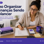 Como organizar as finanças sendo freelancer